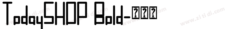 TodaySHOP Bold字体转换
